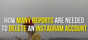 how many reports to delete Instagram account