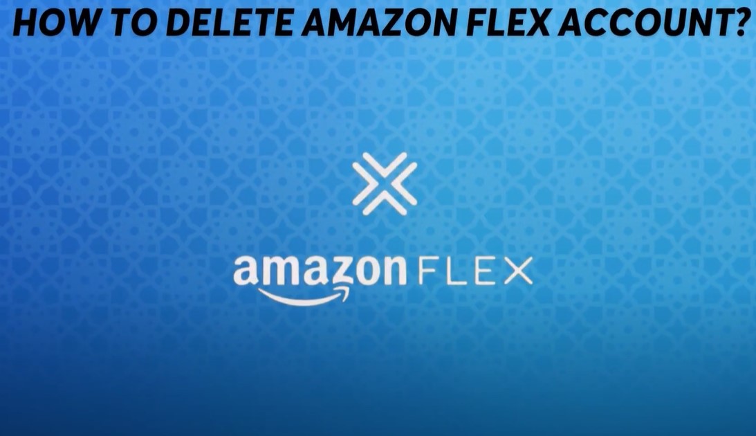 How to Delete Amazon Flex Account