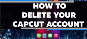 How to Delete Capcut Account