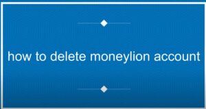 How to Delete Moneylion Account