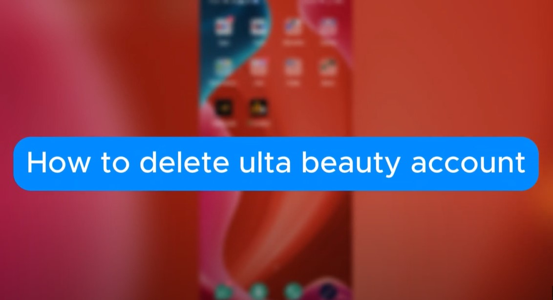 How to Delete Ulta Account